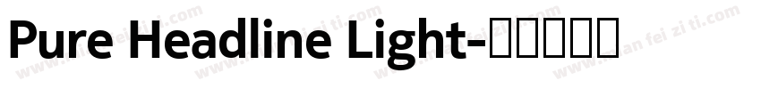 Pure Headline Light字体转换